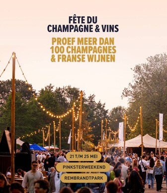 F&ecirc;te du Champagne & vins. Proef meer dan 100 champagnes & franse wijnen. Profiteer van early bird korting! 21 t/m 25 mei in het Rembrandtpark, Amsterdam.
